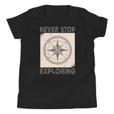 5_147 - Never stop exploring - Youth Short Sleeve T-Shirt