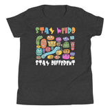 7_198 - Stay weird, stay different - Youth Short Sleeve T-Shirt