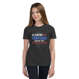 7_210 - If you're not confused, you're not paying attention - Youth Short Sleeve T-Shirt