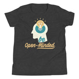 4_49 - Be open-minded - Youth Short Sleeve T-Shirt