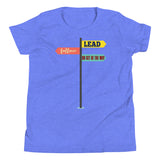 5_129 - Follow the lead or get out of the way - Youth Short Sleeve T-Shirt