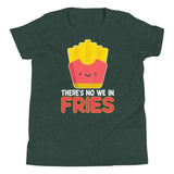 5_96 - There's no we in fries - Youth Short Sleeve T-Shirt