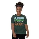 3_254 - Download your worries and get online with God - Youth Short Sleeve T-Shirt