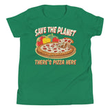 4_111 - Save the planet there's pizza here - Youth Short Sleeve T-Shirt