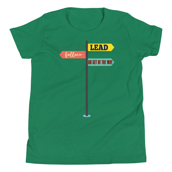 5_129 - Follow the lead or get out of the way - Youth Short Sleeve T-Shirt