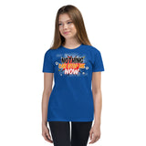 5_298 - Nothing can stop me now - Youth Short Sleeve T-Shirt