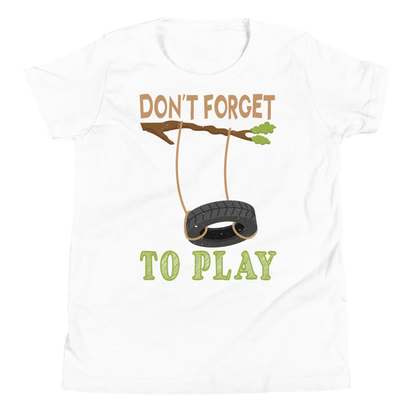 4_273 - Don't forget to play - Youth Short Sleeve T-Shirt