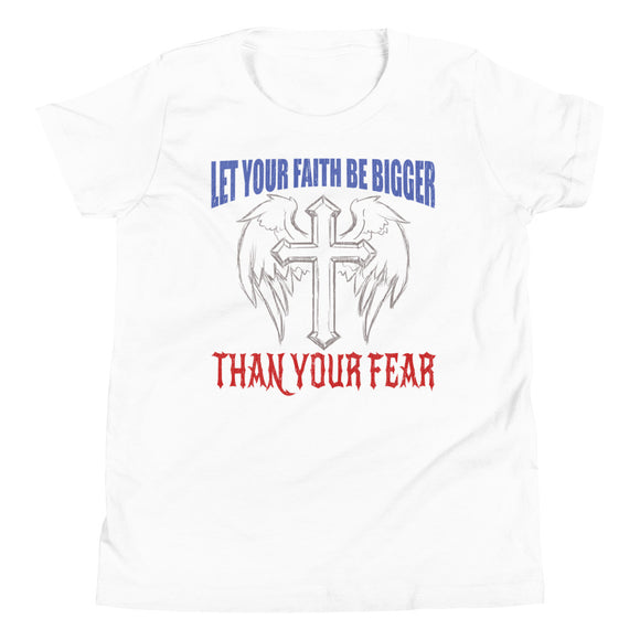 2_35 - Let your faith be bigger than your fear - Youth Short Sleeve T-Shirt