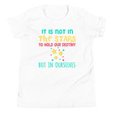 2_70 - It is not in the stars to hold our destiny, but in ourselves - Youth Short Sleeve T-Shirt