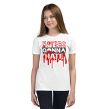 4_64 - Haters gonna hate - Youth Short Sleeve T-Shirt