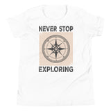 5_147 - Never stop exploring - Youth Short Sleeve T-Shirt